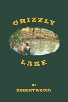 Grizzly Lake, Paperback/Robert Woods