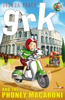 Grk and the Phoney Macaroni, Paperback/Josh Lacey
