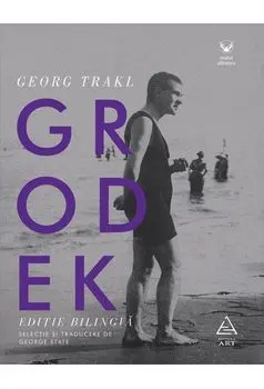 Grodek. Editie bilingva/Georg Trakl