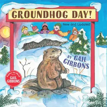 Groundhog Day (New and Updated), Hardcover/Gail Gibbons