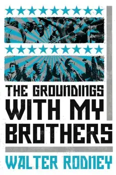 Groundings with My Brothers, Paperback/Walter Rodney