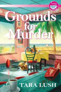 Grounds for Murder, Hardcover/Tara Lush