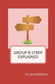 Group B Strep Explained, Paperback/Sara Wickham