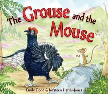 Grouse and the Mouse. A Scottish Highland Story, Paperback/Emily Dodd