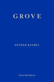Grove, Paperback/Esther Kinsky