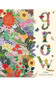 Grow: A Family Guide to Plants and How to Grow Them - Riz Reyes