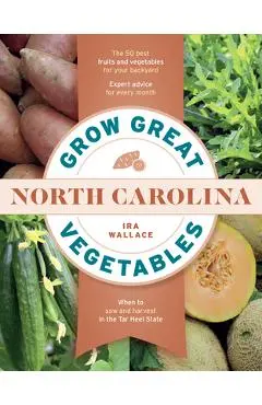 Grow Great Vegetables in North Carolina - Ira Wallace
