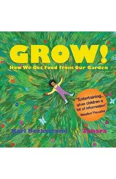 Grow: How We Get Food from Our Garden - Zanara