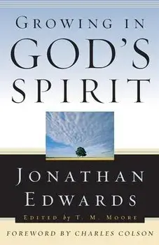 Growing in God's Spirit, Paperback/Jonathan Edwards