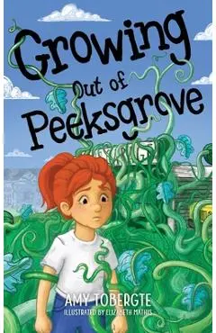 Growing Out of Peeksgrove - Amy Tobergte