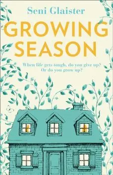 Growing Season, Paperback/Seni Glaister