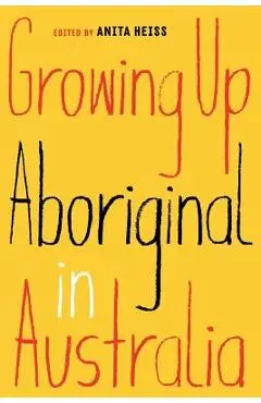 Growing Up Aboriginal in Australia - Anita Heiss