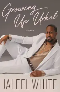 Growing Up Urkel, Hardback/Jaleel White