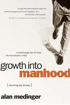 Growth Into Manhood, Paperback/Alan P. Medinger