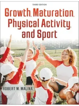 Growth, Maturation, Physical Activity, and Sport. Third Edition, Paperback/Robert M. Malina