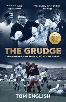 Grudge. Two Nations, One Match, No Holds Barred, Hardback/Tom English