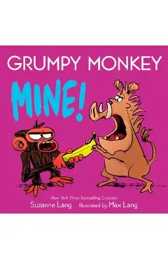 Grumpy Monkey Mine! - Suzanne Lang