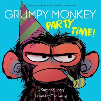 Grumpy Monkey Party Time!, Hardcover/Suzanne Lang