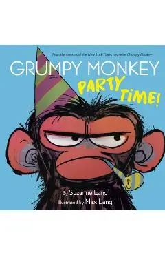 Grumpy Monkey Party Time! - Suzanne Lang