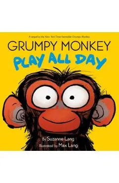 Grumpy Monkey Play All Day - Suzanne Lang