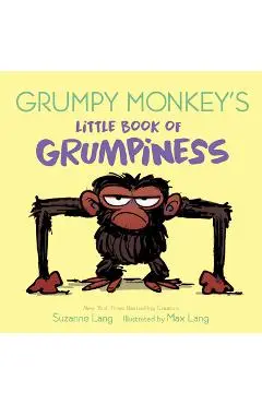 Grumpy Monkey's Little Book of Grumpiness - Suzanne Lang