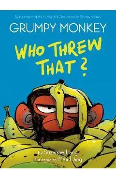 Grumpy Monkey Who Threw That?: A Graphic Novel Chapter Book - Suzanne Lang