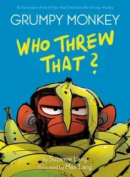 Grumpy Monkey Who Threw That?, Hardback/Max Lang
