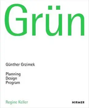 Grun. Gunter Grzimek: Planning, Design. Program, Hardback/***