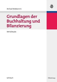 Grundlagen der Buchhaltung und Bilanzierung, Paperback/Michael Wobbermin