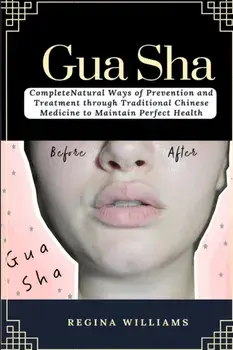 Gua Sha, Paperback/Regina Williams