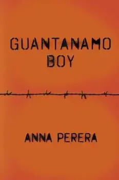 Guantanamo Boy, Paperback/Anna Perera