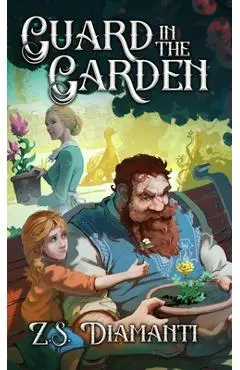 Guard in the Garden: A Cozy Fantasy - Z. S. Diamanti