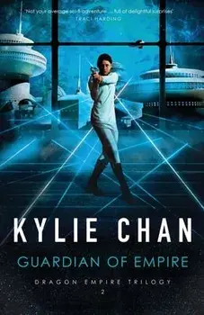 Guardian of Empire, Paperback/Kylie Chan