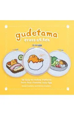 Gudetama Cross-Stitch: 30 Easy-To-Follow Patterns from Your Favorite Lazy Egg - Sosae Caetano