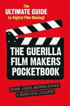 Guerilla Film Makers Pocketbook, Paperback/Chris Jones