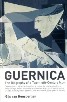 Guernica. The Biography of a Twentieth-century Icon, Paperback/Gijs van Hensbergen