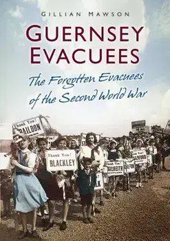 Guernsey Evacuees, Paperback/Gillian Mawson