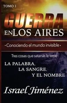 Guerra En Los Aires: Conociendo El Mundo Invisible, Paperback/Israel Jimenez