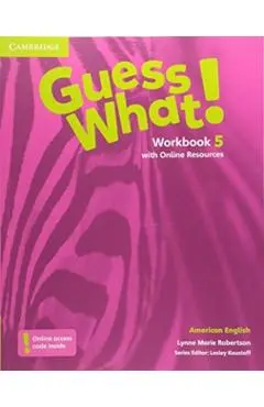 Guess What! American English Level 5 Workbook with Online Resources - Lynne Marie Robertson
