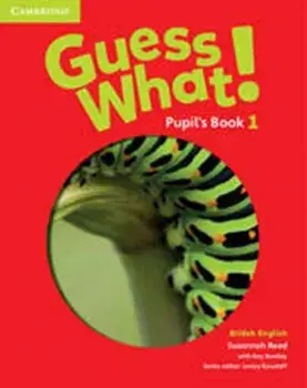 Guess What! Level 1 Pupil's Book British English, Paperback/Susannah Reed