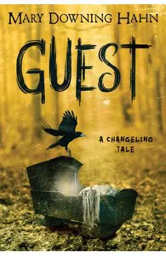 Guest: A Changeling Tale - Mary Downing Hahn