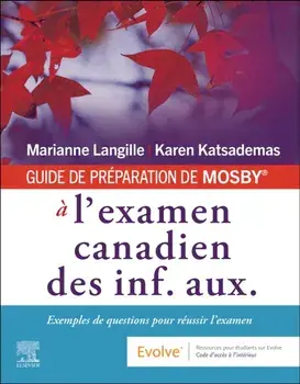 GUIDE DE PREPARATION DE MOSBY® a l'examen canadien des inf. aux.. Exemples de questions pour reussir l'examen, Paperback/***
