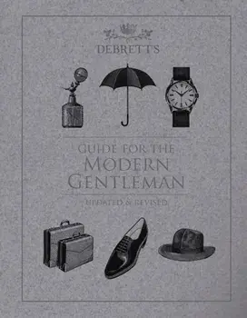 Guide for the Modern Gentleman. Updated & Revised, Hardback/***
