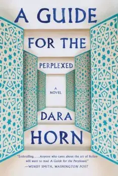 Guide for the Perplexed, Paperback/Dara Horn