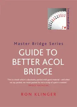 Guide To Better Acol Bridge, Paperback/Ron Klinger