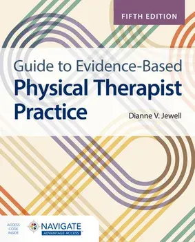 Guide to Evidence-Based Physical Therapist Practice, Paperback/Dianne V. Jewell