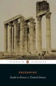 Guide to Greece: Volume 1: Central Greece, Paperback/Pausanius