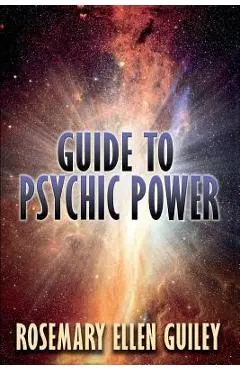 Guide to Psychic Power - Rosemary Ellen Guiley