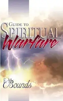 Guide to Spiritual Warfare, Paperback/Edward M. Bounds