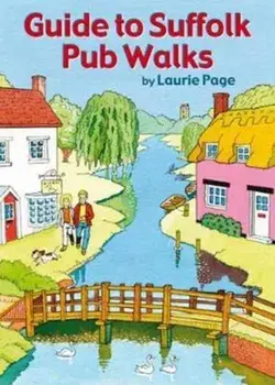 Guide to Suffolk Pub Walks, Paperback/Laurie Page